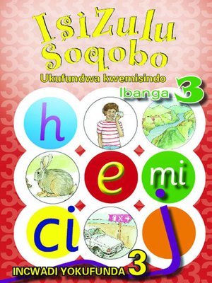 cover image of Isizulu Soqobo Phonics Grad 3 Reader Level 3